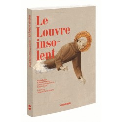 Le Louvre Insolent, un musée subjectif