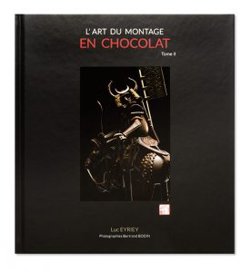 L'art du montage en chocolat, Tome II, beau livre du patissier-chocolatier Luc Eyriey, couverture