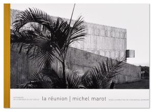 La Réunon │Michel Marot, Ter'la Editions, sous la direction de Yves Michel Bernard, couverture