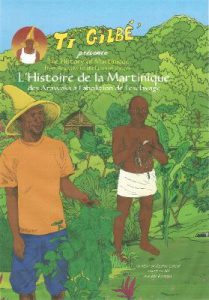 Ti Gilbé présente L'histoire de la Martinique