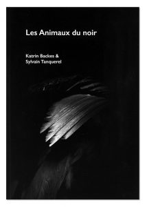 Les Animaux du noir, Katrin Backes & Sylvain Tanquerel, Musée d'Angers,couverture