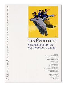 Les éveilleurs - Ces Périgourdin(e)s qui inventent l'avenir - couverture