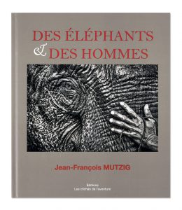 Des éléphants et des hommes, Jean-François Mutzig, éditions Les clichés de l'aventure, couverture