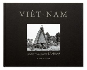 Viêt-Nam, rendez-vous en terre Bahnat, Michel Daubert, couverture
