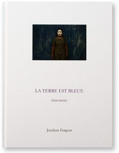 La terre est bleue - Indonésie, Jocelyne Forgeot, éditions L'échappée Libre, couverture