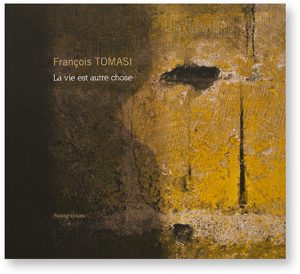 La vie est autre chose, François Tomasi, couverture