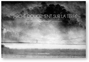 Marche doucement sur la terre, Yann Travers, Institut Hylès, couverture