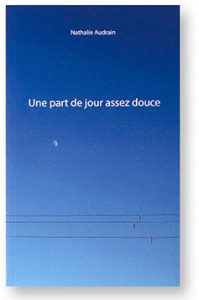 Une part de jour assez doue, Nathalie Audrain, couverture