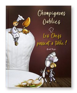 Champignons oubliés, Les chefs passent à table, Benoît Peyre, icouverture