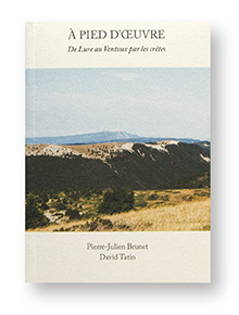 A Pied d'oeuvre, De Lure au Ventoux par les Crètes, Pierre-Julien Brunet et David Tatin, Orbisterre, couverture
