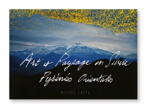 Art et Paysage en survie, Pyrénées Orientales, Michel Latte, couverture