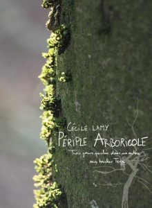 Périple Arboricole, Trois jours perchés dans un arbre sans toucher Terre, Cécile Lamy, Couverture