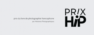 Prix HIP de photographie francophone, par Histoires Photographiques