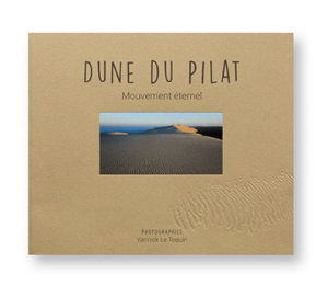 Dune du Pilat, Mouvement éternel, Yannick Le Toquin, couverture