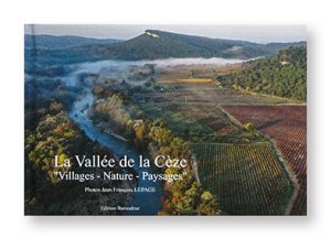 La Valée de la Cèze, "Villages - Nature - Paysages", Jean François Lepage, édition Baroudeur, couverture