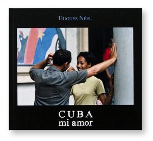 Cuba mi amor, Hugues Néel, couverture