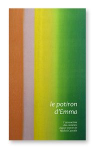 Le potiron d'Emma, L'interaction des couleurs dans l'oeuvre de Michel Carrade, Editions du Rajol, Lautrec