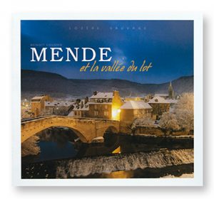 Les 7 Merveilles de Lozère : 5 - Mende et la vallée du Lot, Benoit Colomb, Lozère Sauvage, couverture