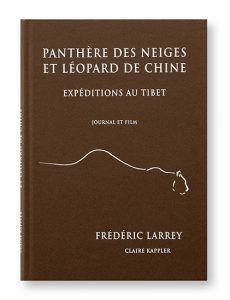 Panthère des neiges et léopard de Chine, Expéditions au Tibert, Journal et Film, Frédéric Larry et Claire Kappler, couverture