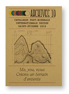 Archives 19, Catalogue Post-Biennale Internationale Design Saint-Etienne 2019, Me, you, nous, Créons un terrain d'entente, couverture