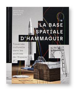 La base spatiale d'Hammaguir, Observatoire de l'Espace / Cnes, couverture