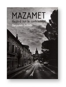 Mazamet, regard sur le confinement, 17 mars - 11 mai 2020, Benjamin Galindo, couverture