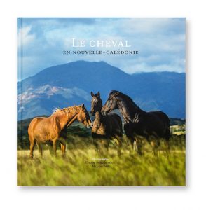 Le cheval en Nouvelle-Calédonie, Claude Beaudemoulin et Nicolas Petit, édition Label Image, couverture