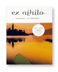 ex nihilo, voyages littéraires - N°5 - 2020 - la revue littéraire qui vous fait voyager - couverture