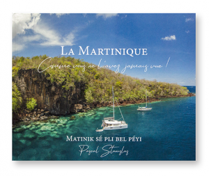 La Martinique comme vous ne l'avez jamais vue ! Pascal Stanislas