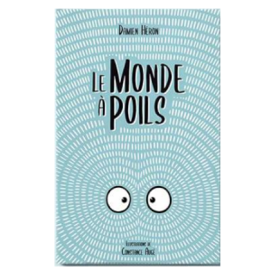 Le Monde à Poils, Damien Héron, Constance Augé