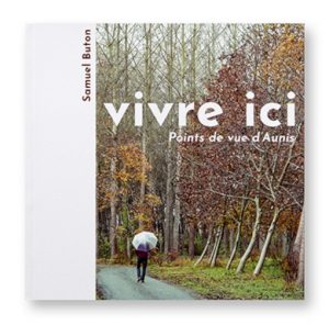 Vivre ici, Points de vue d'Aunis, Samuel Buton, couverture