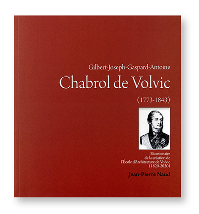 Chabrol de Volvic (1773-1843), Exposition Bicentenaire de l'Ecole d'Architecture, Jean-Pierre Naud, couverture
