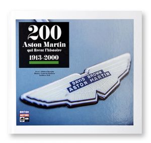 200 Aston Martin qui firent l'histoire, 1913-2000, British Motors, couverture