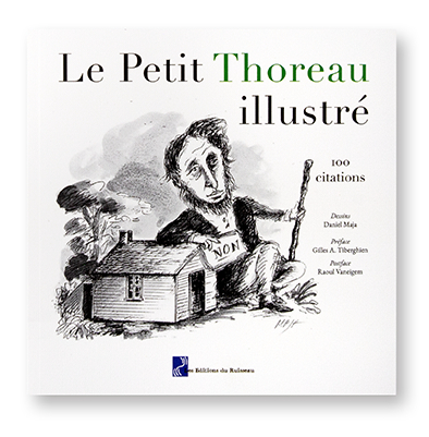 Le petit Thoreau illustré, 100 citations, Daniel Maja, Collection Silex, Les éditions du Ruisseau