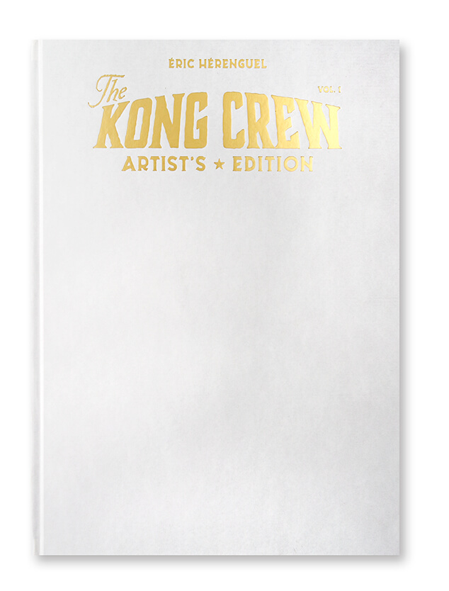 The Kong Crew Volume 1, Artist's Edition, tirage limité version Geltex, Éric Herenguel, Caurette, couverture