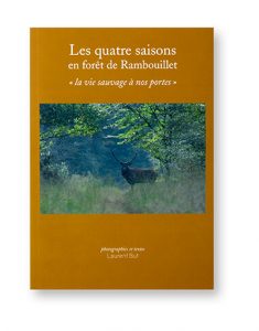 Les quatre saisons en forêt de Rambouillet, « la vie sauvage à nos portes », Laurent But, couverture