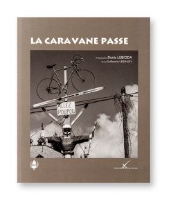 La caravane passe, Denis Lebioda et Guillaume Lebaudy, Cardère éditeur collection Regards d'Ailleurs, couverture