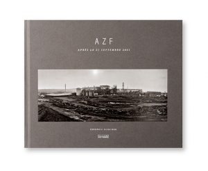 AZF après le 21 septembre 2001, Frédéric Scheiber, éditions Odyssée, couverture