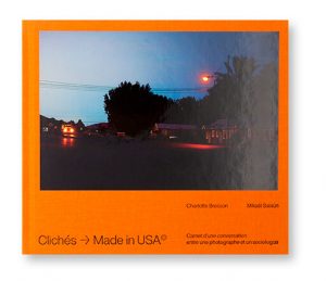 Clichés, made in Usa, Carnets d'une conversation entre une photographe et un sociologue, charlotte Bresson, Mickael Salaun, couverture