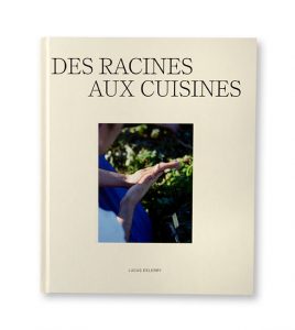 Des racines aux cuisines, Lucas Delerry, autoédition, couverture