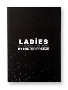 Ladies, by Mister Freeze, Urban contemporary Art & Graffiti, couverture