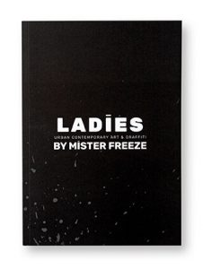 Ladies, by Mister Freeze, Urban contemporary Art & Graffiti, couverture