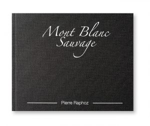 Mont-Blanc Sauvage, Pierre Raphoz, autoédition, couverture