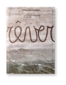 Rêver Planches Contact 12ème édition, Festival de Photographie de Deauville, couverture