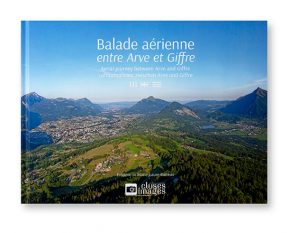 Balade aérienne entre Arve et Giffre, Frédéric et Marie-Laure Boiteux, Cluses Images, couverture
