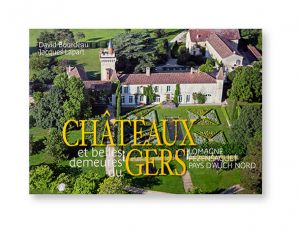 Châteaux et belles demeures du Gers : Lomagne, Fezensaguet, Pays d'Auch Nord, David Bourdeau, Jacques Lapart, Éditions du Val d'Adour, couverture