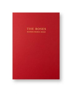 The Roses, Rainer Maria Rilke, traduit par N.M. Hoffman, illustré par Gloria Matuszewski, édition Kearns, Howard & Walker, coffret