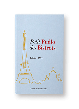 Petit Pudlo des Bistrots, Édition 2022, Gilles Pudlowski, Éditions Les Pieds dans le Plat