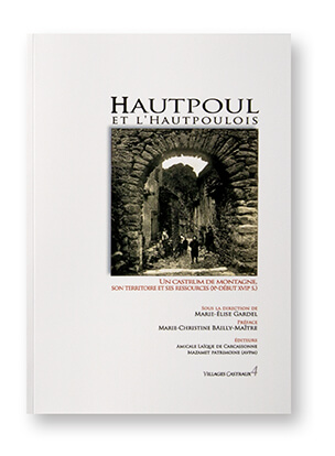 Hautpoul et l'Hautpoulois, Un castrium de Montagne, Villages castraux 4, Amicale Laïque de Carcassonne Mazamet Patrimoine (APVM)