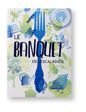 Le Banquet de l'Escaladieu, catalogue d'exposition, Abbaye de l'Escaladieu, 4 juin au 4 décembre 2022, Département des Hautes-Pyrénées